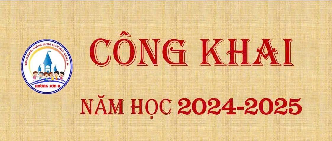 CÔNG KHAI NĂM HỌC 2024-2025
